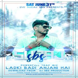 Ladaki Badi Anjani Hai Poweful Trap Mix DJ SuRaj SbS